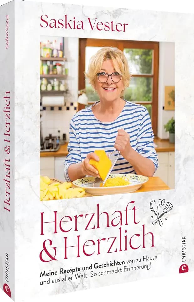 Herzhaft & Herzlich: Meine Rezepte und Geschichten von zu Hause und aus aller Welt. So schmeckt Erinnerung!