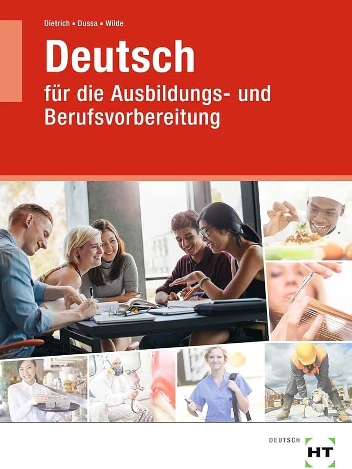 Lehr- und Arbeitsbuch Deutsch: für die Ausbildungs- und Berufsvorbereitung