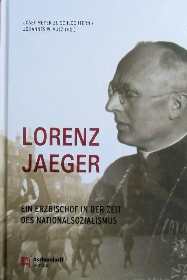 Lorenz Jaeger: Ein Erzbischof in der Zeit des Nationalsozialismus (Auswahl Einzeltitel Geschichte)