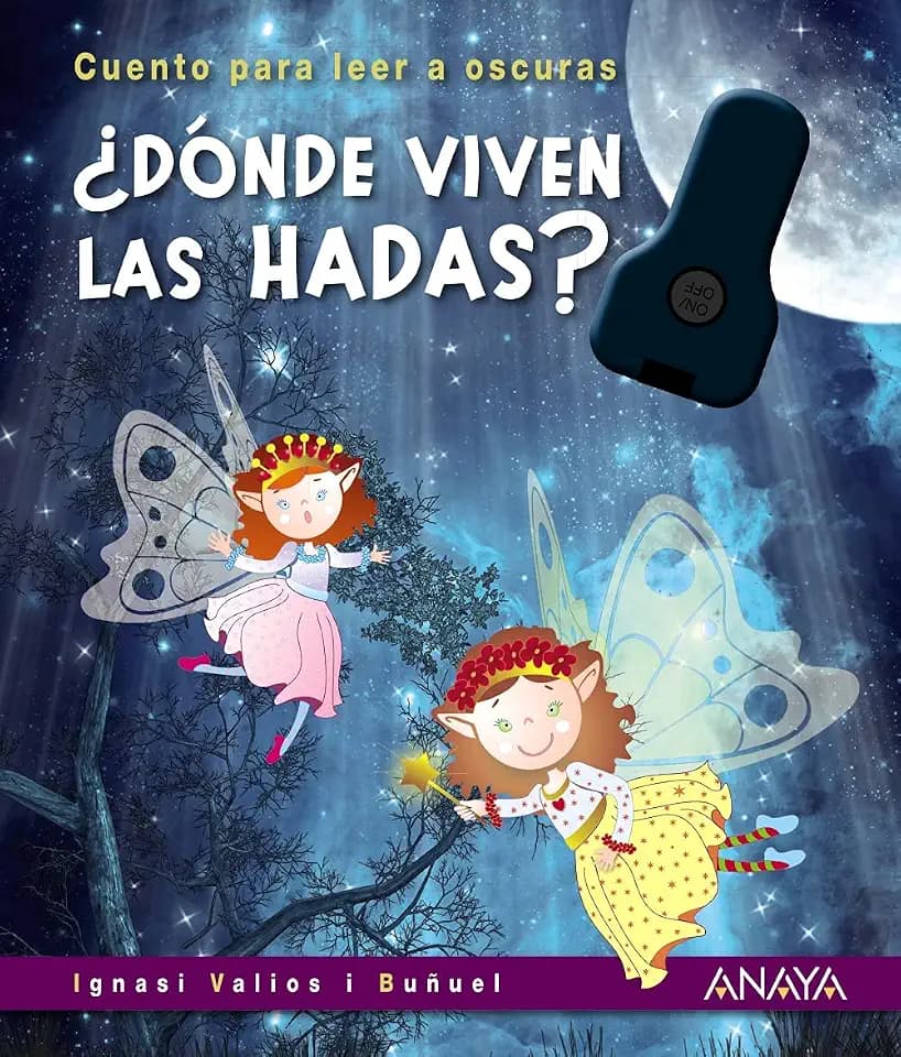¿Dónde viven las hadas?: Cuento para leer a oscuras (PRIMEROS LECTORES - Cuentos para leer a oscuras)