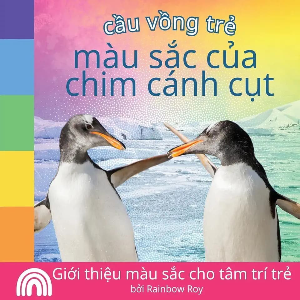c¿u v¿ng tr¿, màu s¿c c¿a, chim cánh c¿t: Gi¿i thi¿u màu s¿c cho tâm trí tr¿ (Cầu Vồng Trẻ, Động Vật., Band 2)