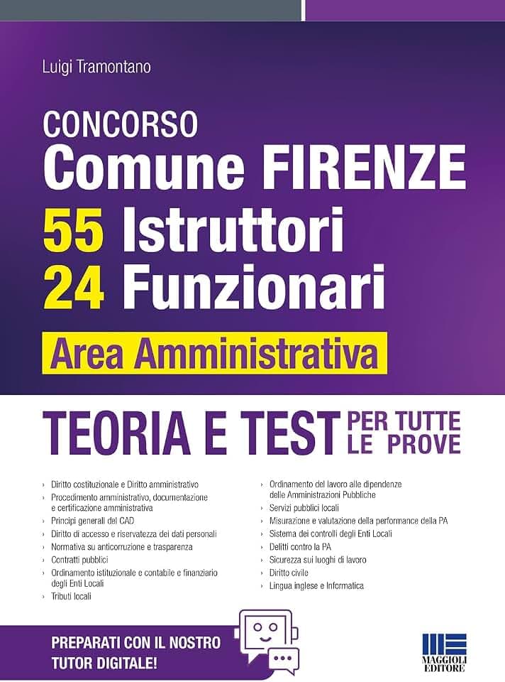 Concorso Comune Firenze. 55 istruttori, 24 funzionari area amministrativa. Teoria e test per tutte le prove. Con espansione online (Concorsi&Esami)