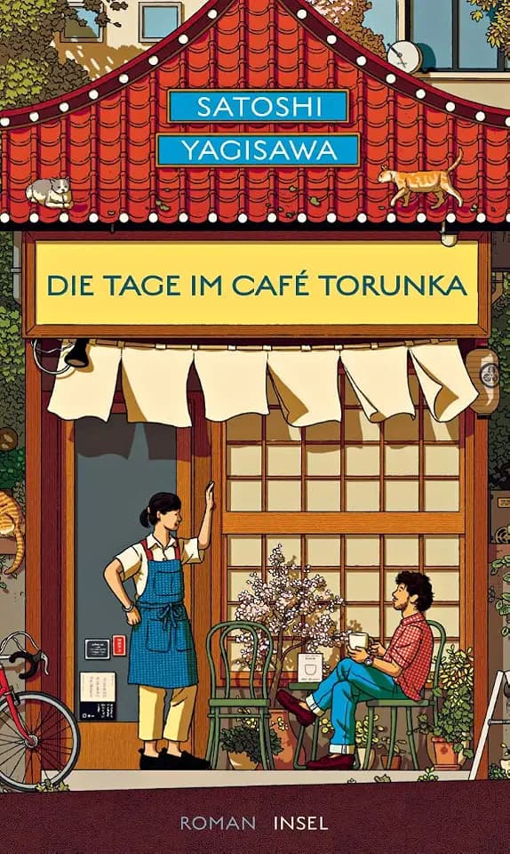 Die Tage im Café Torunka: Roman | Von dem Autor des Bestsellers »Die Tage in der Buchhandlung Morisaki« | Healing Fiction aus Japan