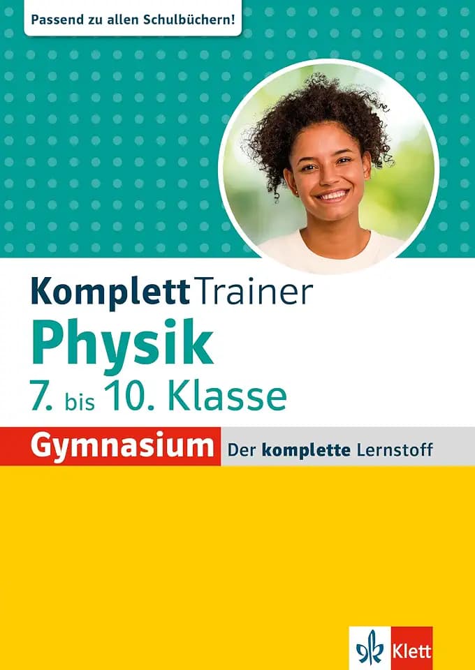 Klett KomplettTrainer Gymnasium Physik 7.-10. Klasse: Der komplette Lernstoff
