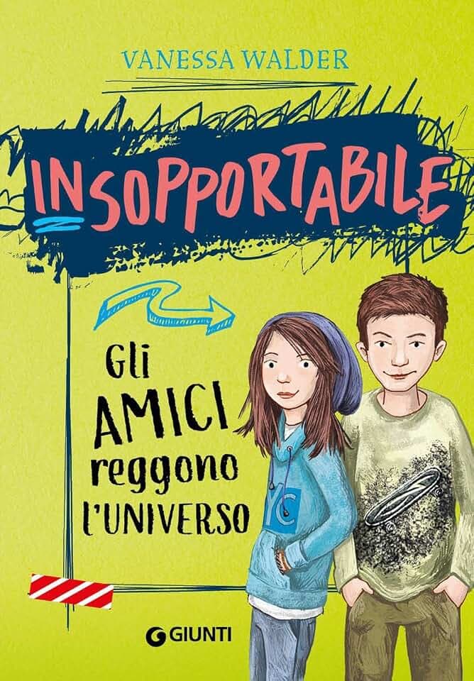 Gli amici reggono l'universo. Insopportabile (Vol. 2)