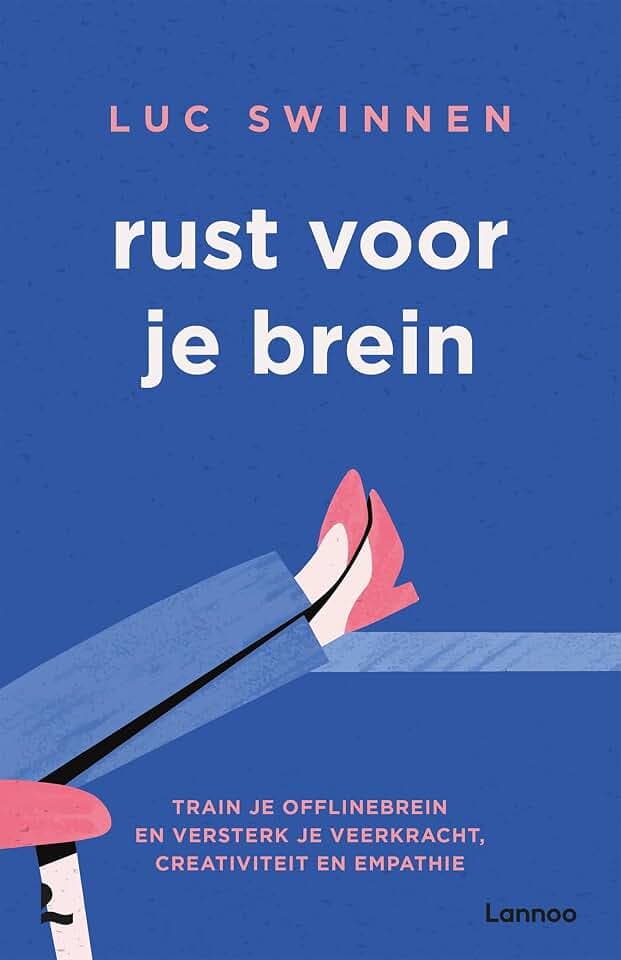 Rust voor je brein: Train je offline brein en versterk je veerkracht, creativiteit en empathie