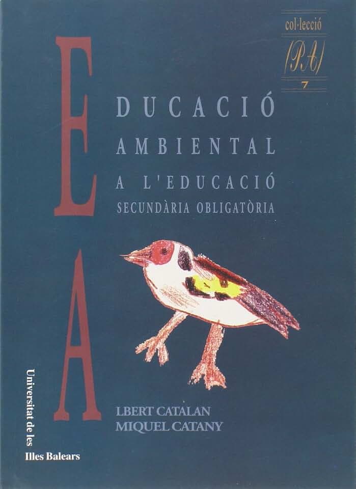 Educació ambiental a l educació secundària obligatoria (Pedagogia Ambiental, Band 7)