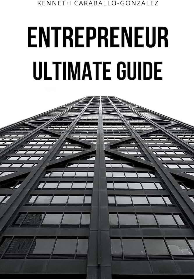 Entrepreneur: Ultimate Guide