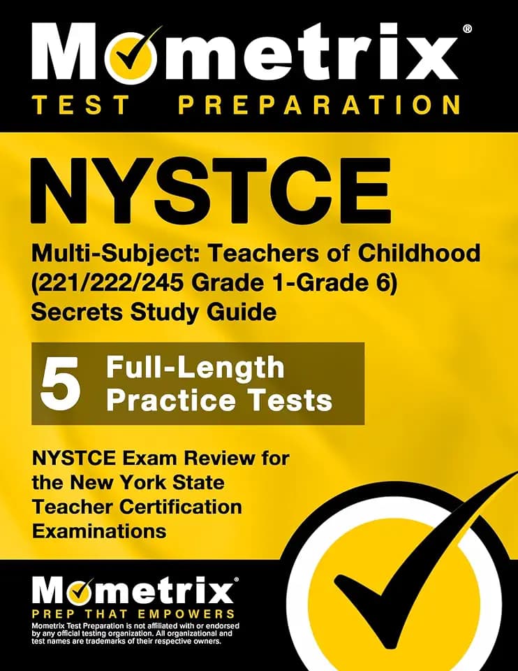 NYSTCE Multi-Subject: Teachers of Childhood (221/222/245 Grade 1-Grade 6) Secrets Study Guide: NYSTCE Test Review for the New York State Teacher Certification Examinations