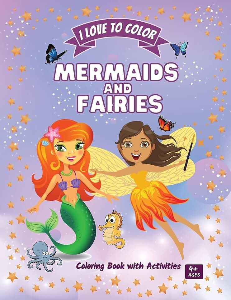 Mermaids and Fairies: Amazing Coloring Book with Activities for Kids ages 4+ Different activities to develop your kid's insight, concentration, creativity and attention to details
