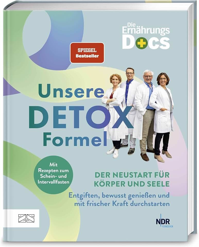 Die Ernährungs-Docs – Unsere Detox-Formel: Der Neustart für Körper und Seele: Entgiften, bewusst genießen und mit frischer Kraft durchstarten - Mit ... und Intervallfasten | SPIEGEL Bestseller