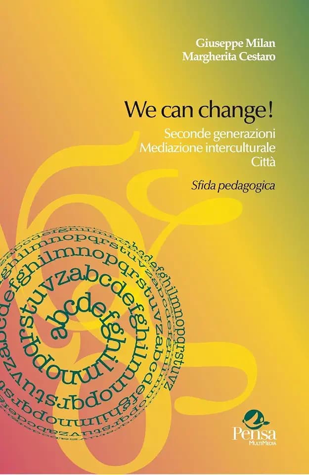 We can change! Seconde generazioni, mediazione interculturale, città. Sfida pedagogica