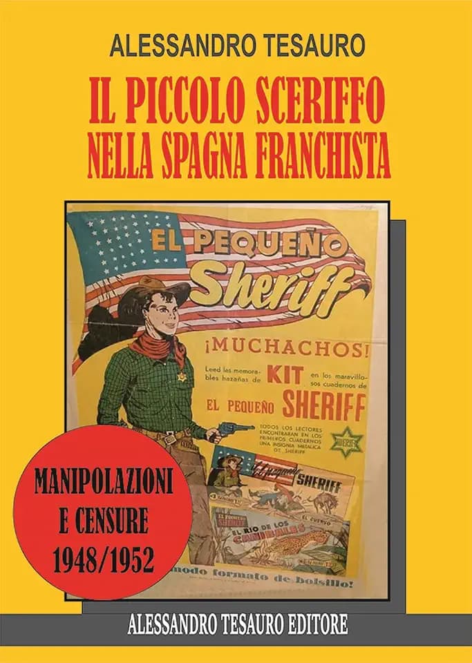 Il piccolo sceriffo nella Spagna franchista. Manipolazioni e censure 1948/1952