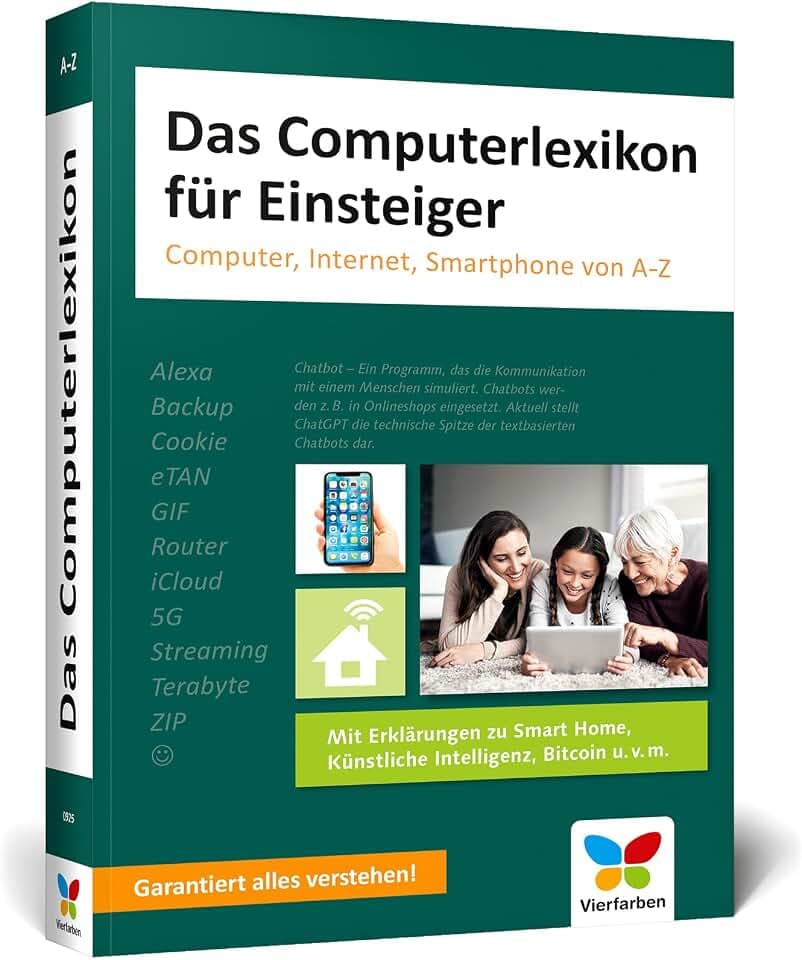 Das Computerlexikon für Einsteiger: PC, Internet, Smartphone – alle Begriffe aus der EDV-Welt verständlich erklärt. Ideal für Senioren. In neuer Auflage