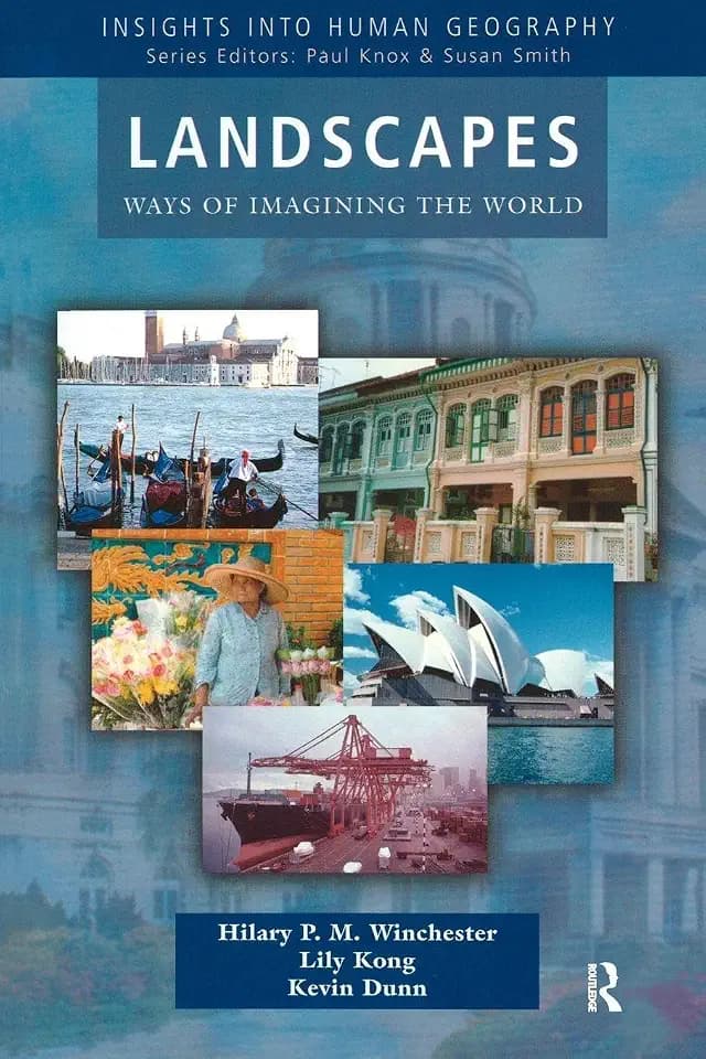 Landscapes: Ways of Imagining the World (Insights Into Human Geography)