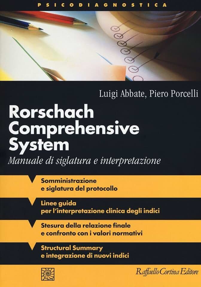 Rorschach Comprehensive System. Manuale Di Siglatura e Interpretazione (Psicodiagnostica)