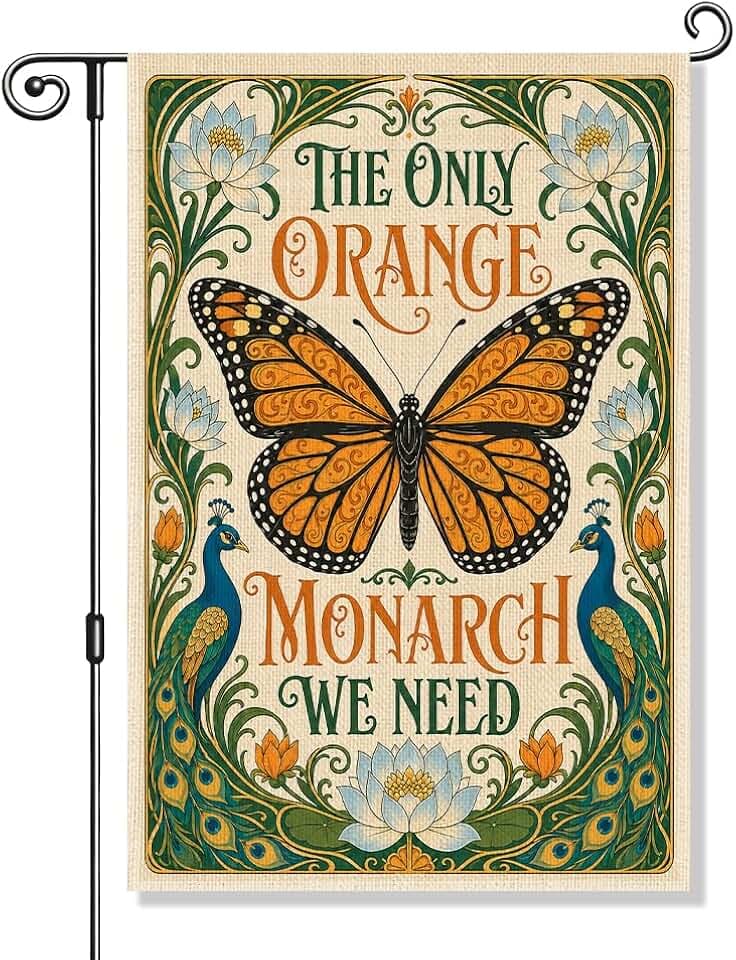 The Only Orange Monarch We Need Garden Flag Democracy Yard Sign