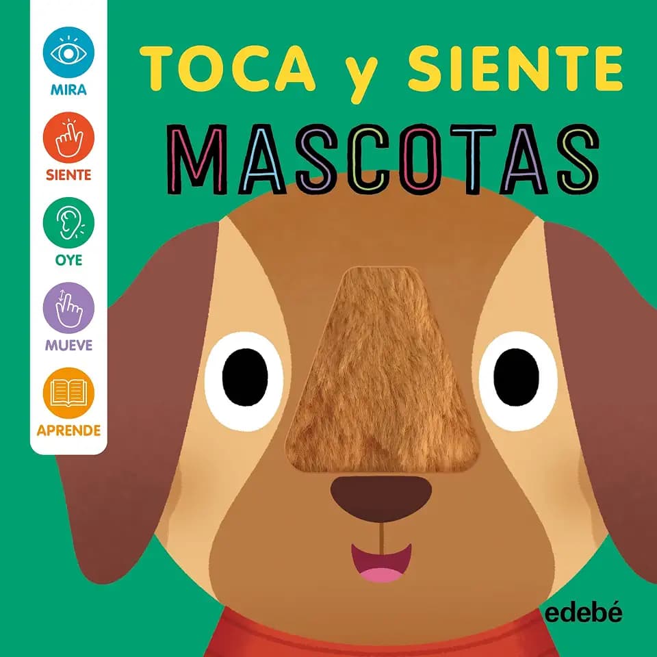 MASCOTAS - TOCA Y SIENTE (LIBROS DE CARTÓN INTERACTIVOS)
