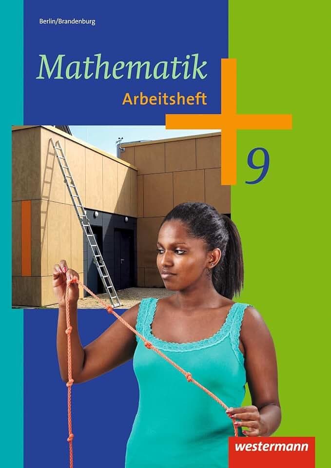 Mathematik - Ausgabe 2013 für die Sekundarstufe I in Berlin: Arbeitsheft 9: Ausgabe 2013 - Sekundarstufe 1