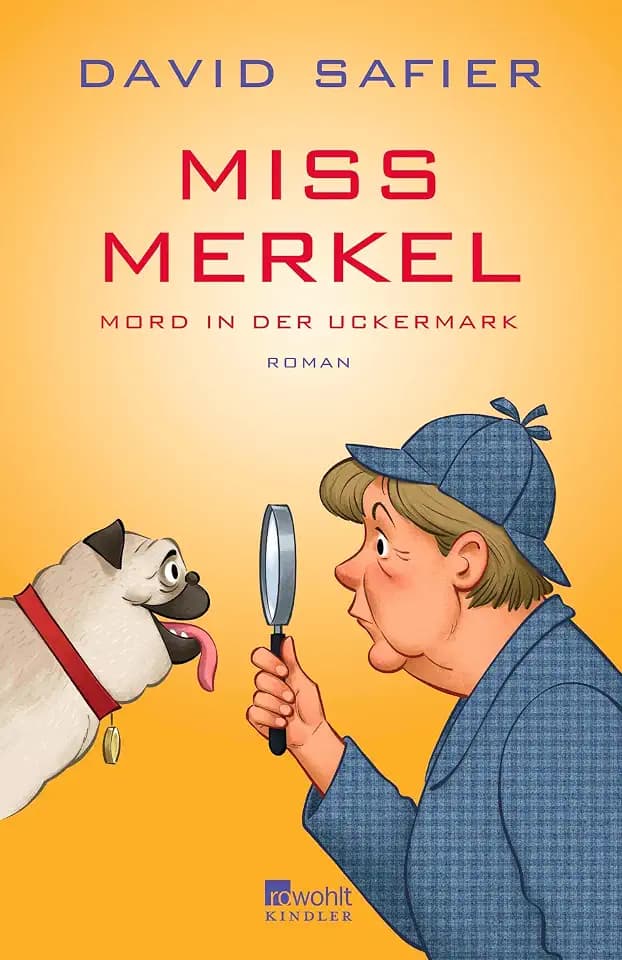 Miss Merkel: Mord in der Uckermark (Merkel Krimi, Band 1)