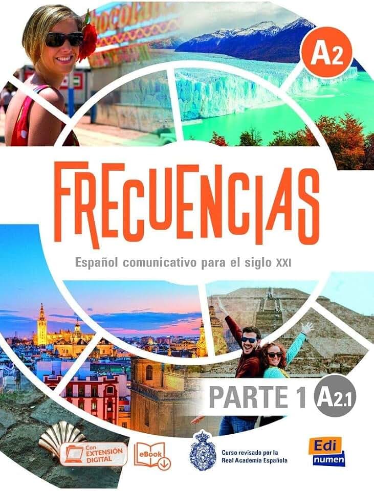 Frecuencias A2 : Part 1 : A2.1 : Student Book: First part of Frecuencias A2 course with coded access to the ELETeca