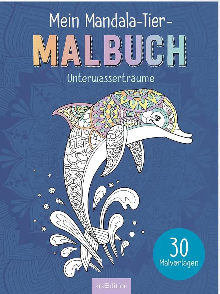 Mein Mandala-Tier-Malbuch – Unterwasserträume: 30 Malvorlagen | Wunderbare Tiermotive zum Ausmalen und Entspannen | für Kinder ab 8 Jahren, Teenager und Erwachsene