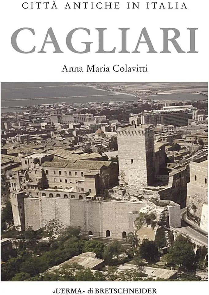 Cagliari: Forma E Urbanistica (Citta antiche in Italia, 6, Band 6)
