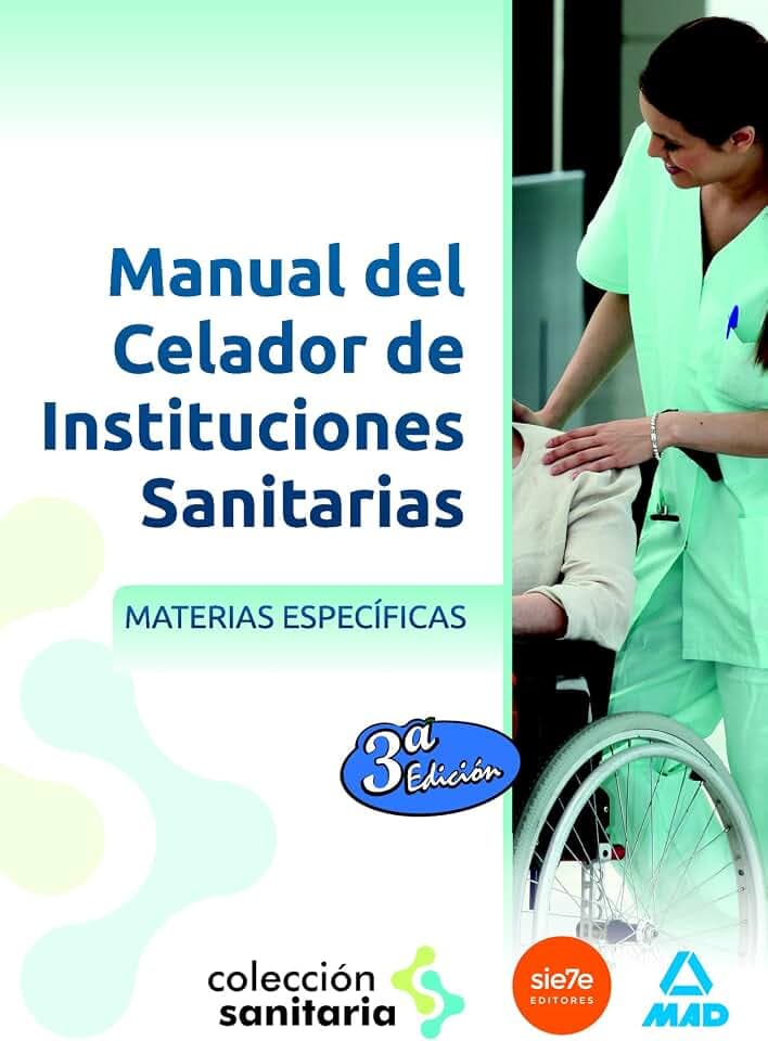 Manual del celador de instituciones sanitarias. Materias específicas