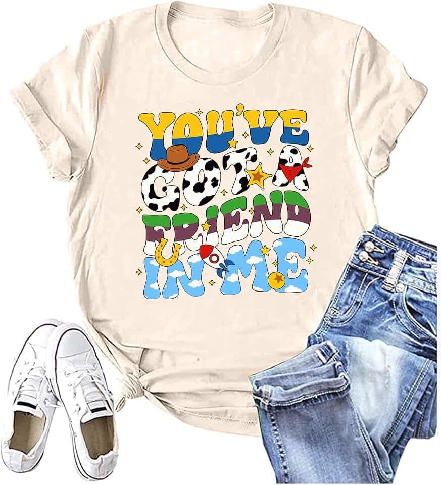 You've Got A Friend in Me Shirt Women Funny Letter Print Friends Tee Casual Vacation Holiday Graphic Tops