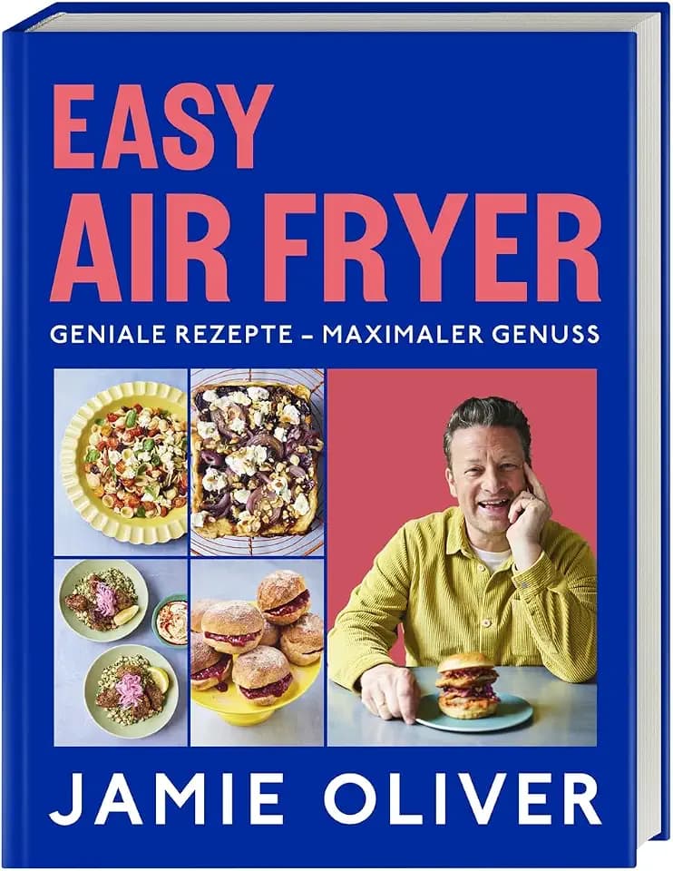 Easy Air Fryer: Geniale Rezepte - Maximaler Genuss mit Ihrer Heißluftfritteuse