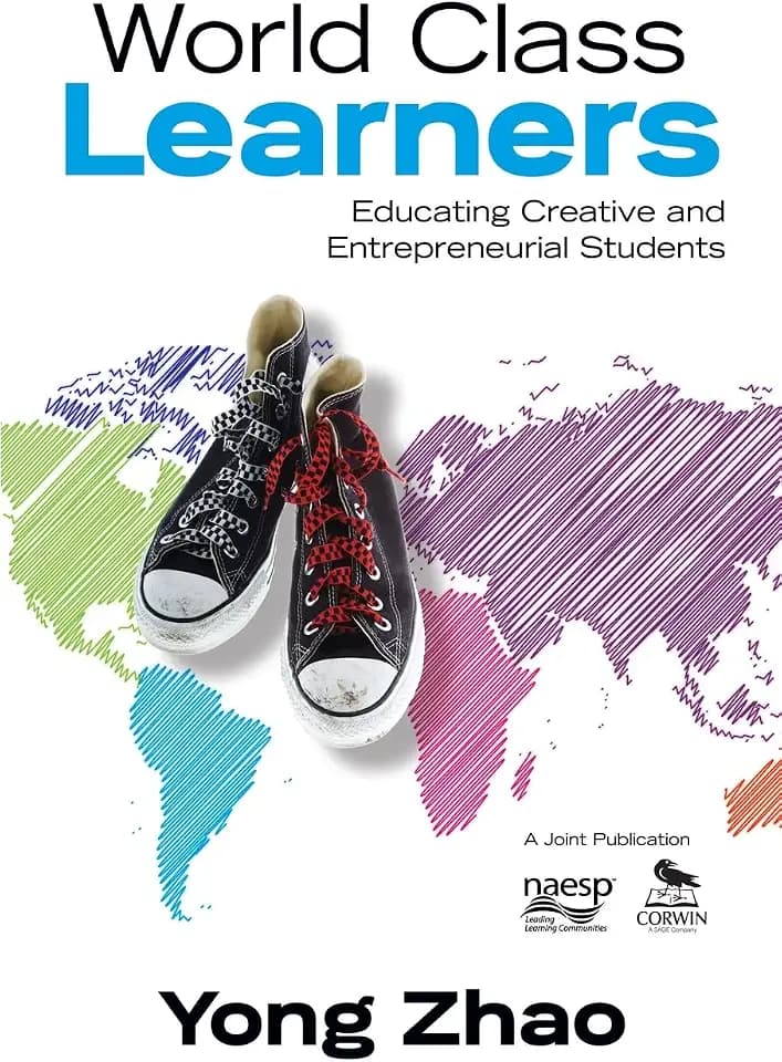 World Class Learners: Educating Creative and Entrepreneurial Students