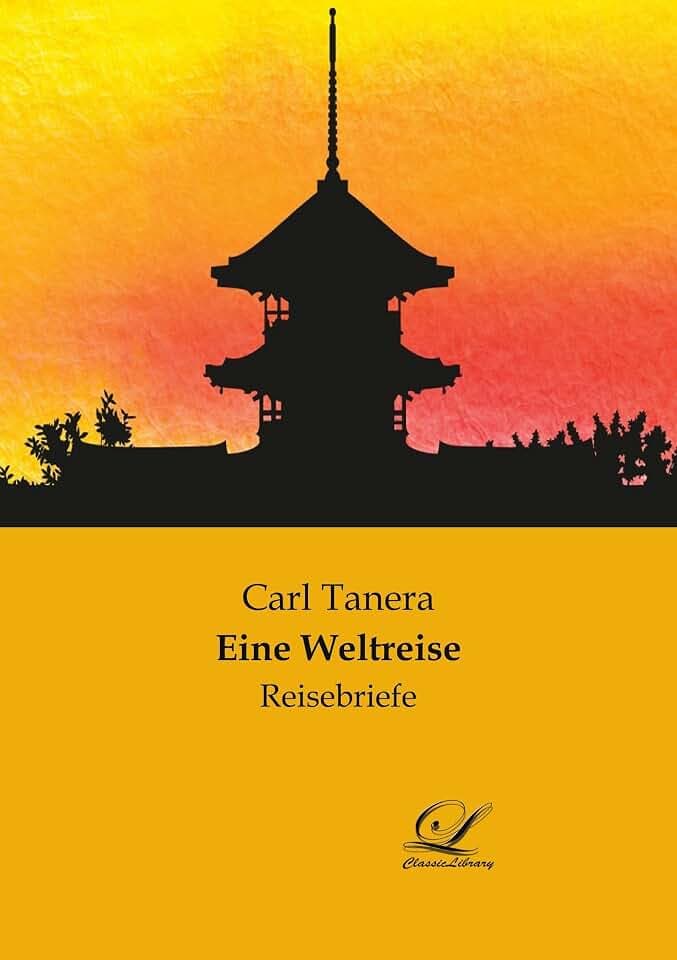 Eine Weltreise: Reisebriefe