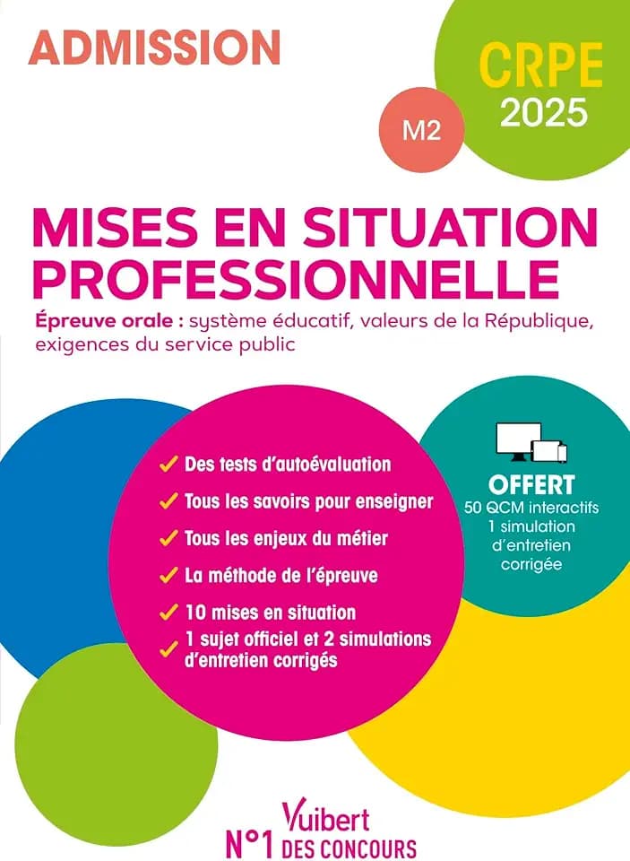 CRPE 2025 - Mises en situation professionnelles (M2) - Epreuve orale d'entretien: Manuel (10 mises en situation + 3 sujets officiels) + 50 QCM interactifs