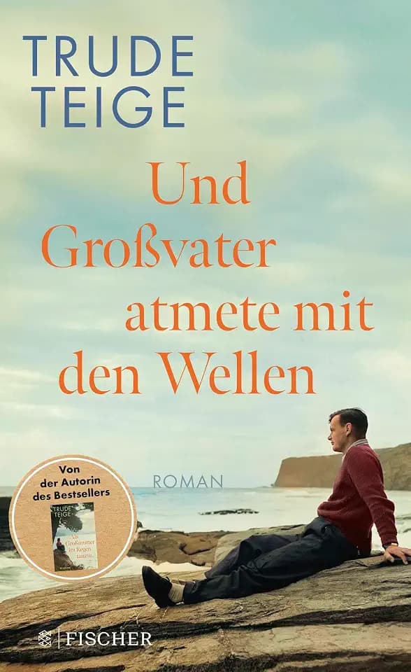 Und Großvater atmete mit den Wellen: Roman | Das ergreifende Werk nach ‚Als Großmutter im Regen tanzte‘ (Die Großmutter-Reihe, Band 2)
