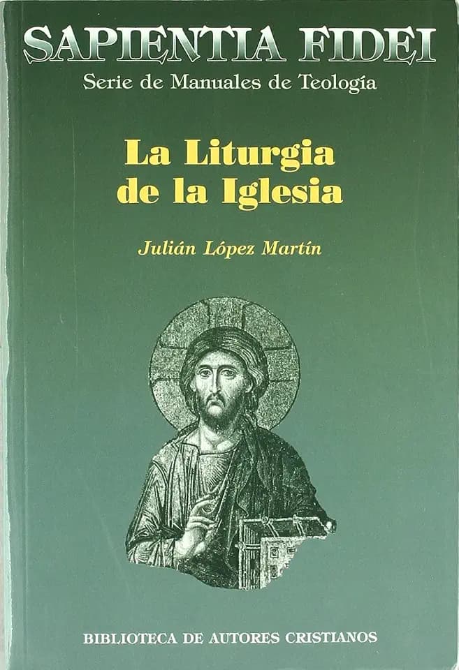 La liturgia de la Iglesia : teología, historia, espiritualidad y pastoral (SAPIENTIA FIDEI, Band 6)