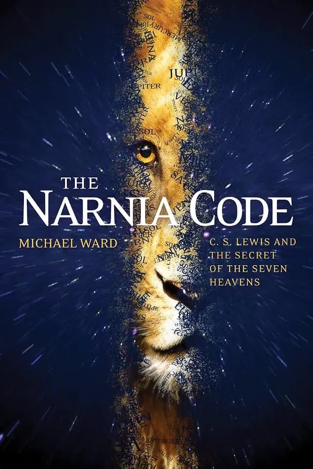 The Narnia Code: C S Lewis and the Secret of the Seven Heavens