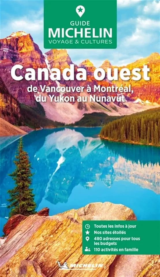 CANADA OUEST GUIDE VERT: De Vancouver à Montréal, du Yukon au Nunavut
