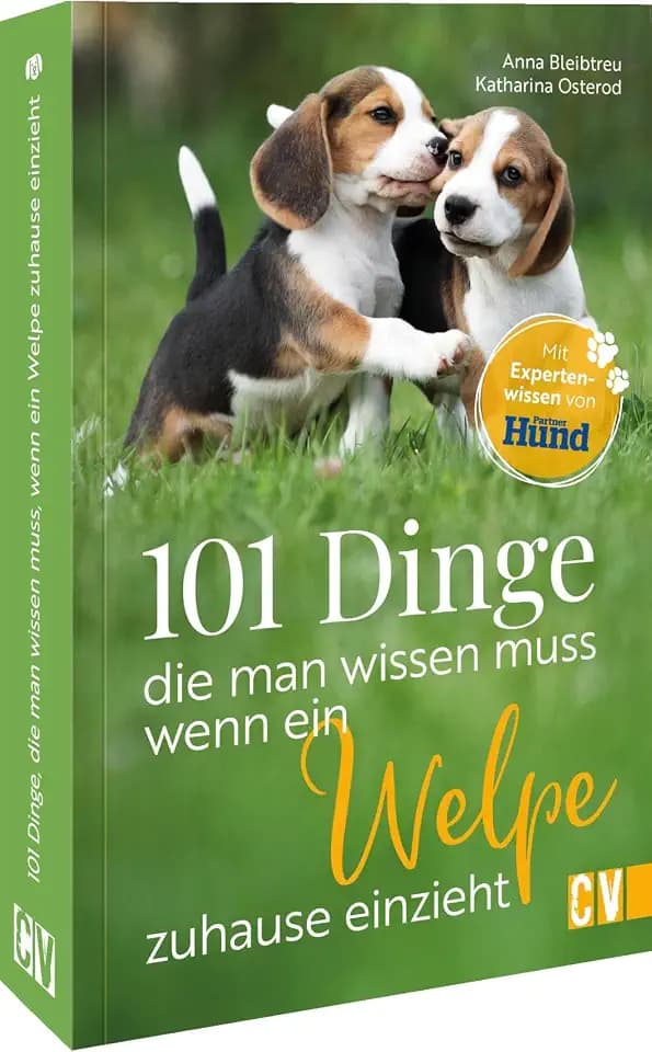 101 Dinge, die man wissen muss, wenn ein Welpe zuhause einzieht - Tipps für die Welpenhaltung: Essenzielle Tipps zur Welpenhaltung: Erziehung, Pflege und Ausstattung richtig meistern!