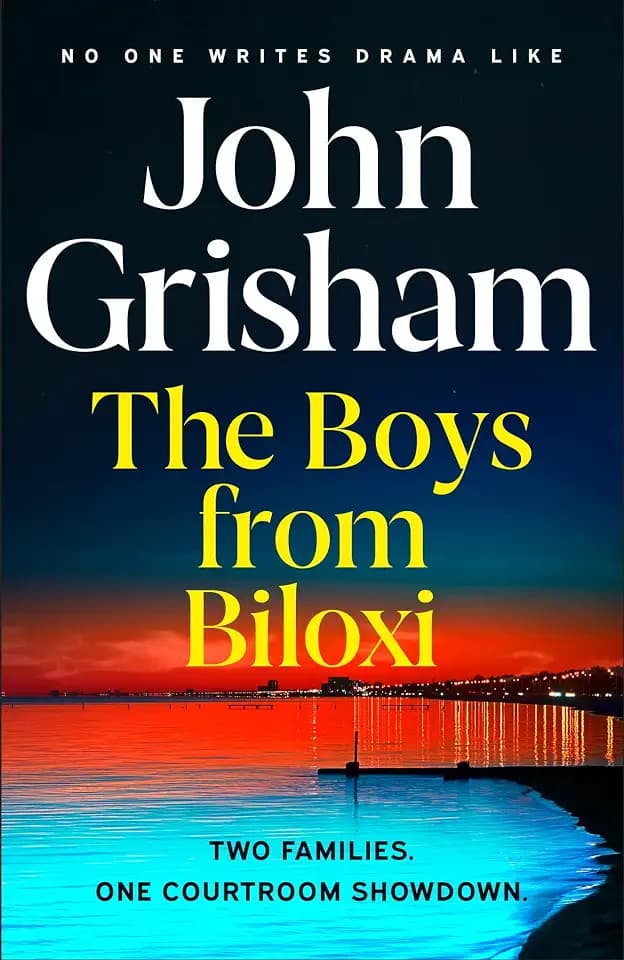 The Boys from Biloxi: Sunday Times No 1 bestseller John Grisham returns in his most gripping thriller yet