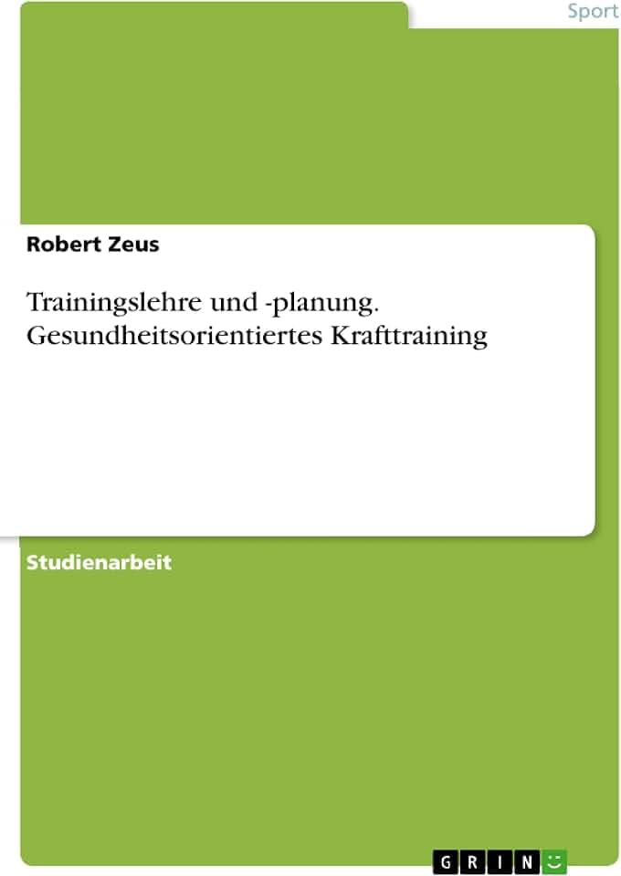 Trainingslehre und -planung. Gesundheitsorientiertes Krafttraining