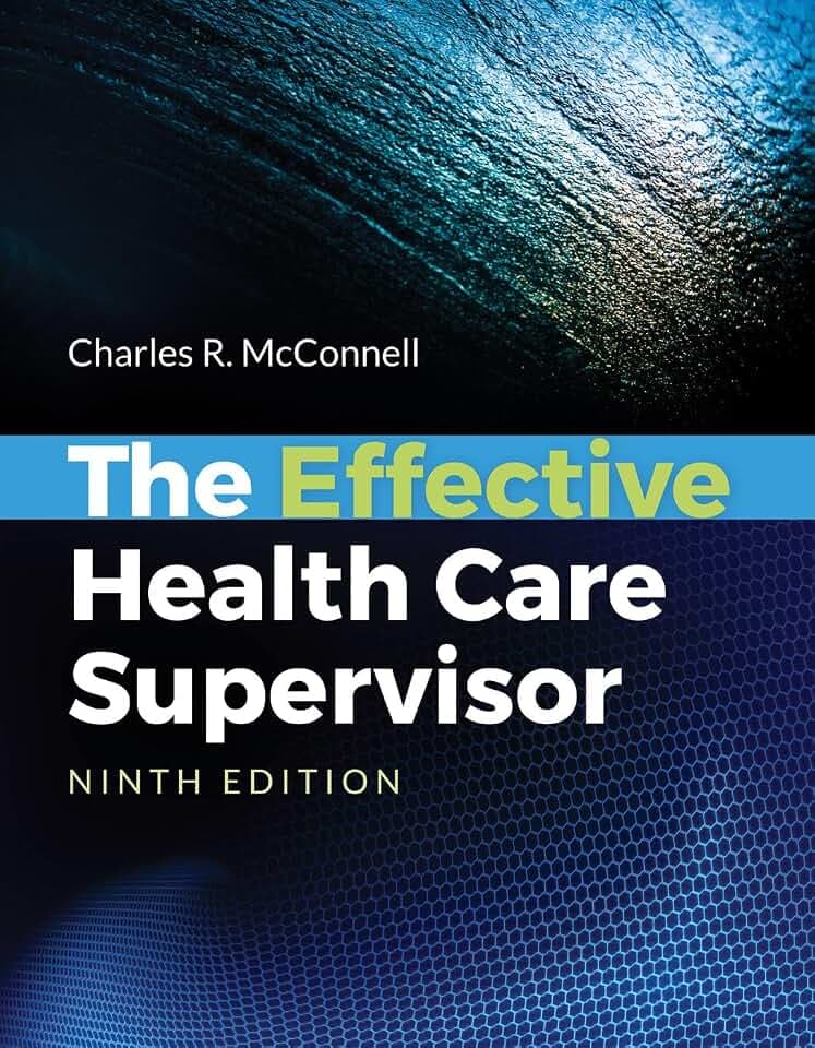 The Effective Health Care Supervisor: .