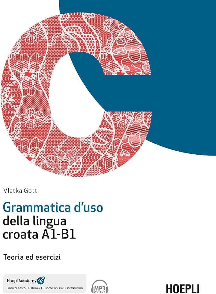 Grammatica d'uso della lingua croata A1-B1. Teoria ed esercizi. Con ebook. Con espansione online. Con File audio online (Grammatiche)