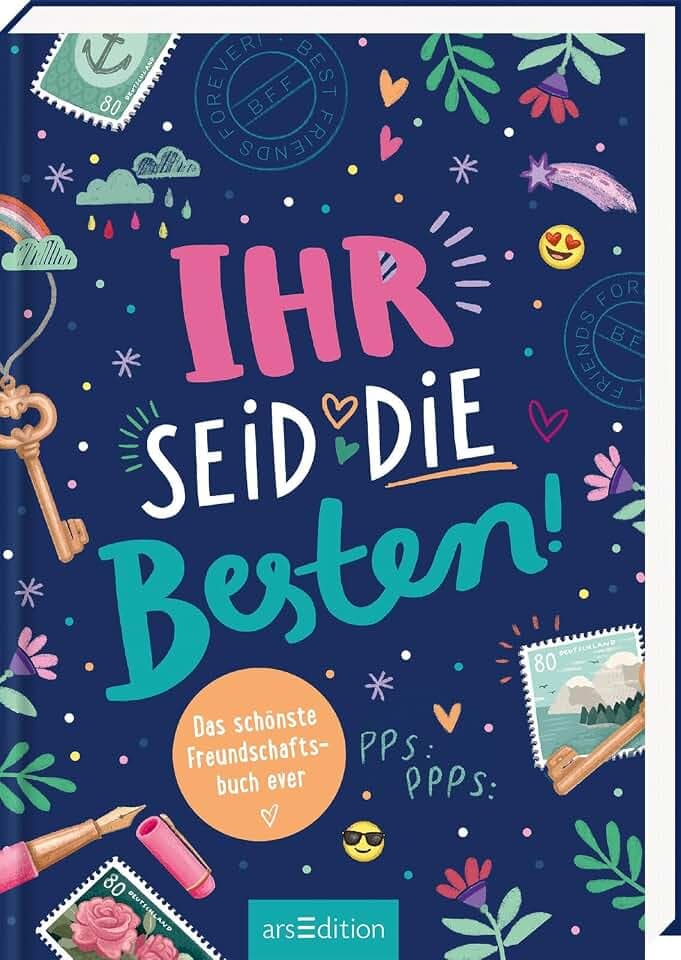 Ihr seid die Besten! – Das schönste Freundschaftsbuch ever (PS: Du bist die Beste!): Eintragbuch für die besten Freundinnen | für Mädchen ab 9 Jahren