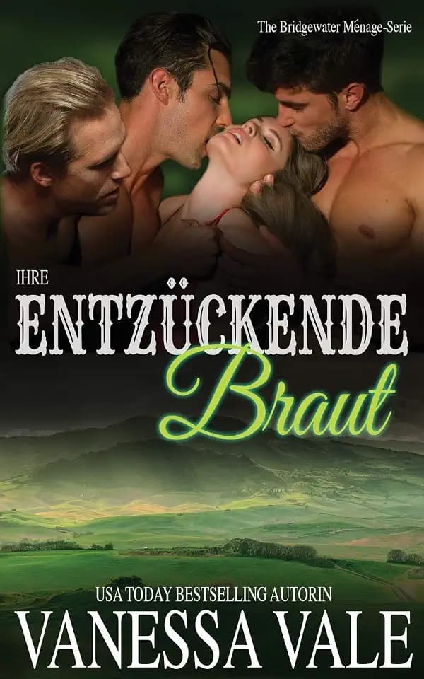 Ihre entzückende Braut (Bridgewater Ménage-Serie, Band 3)