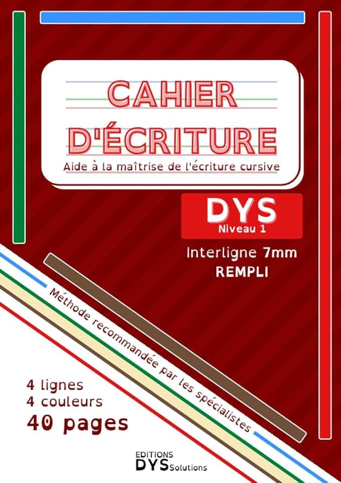 CAHIER D'ÉCRITURE CURSIVE DYS: 40 Pages Vierges 4 LIGNES 5 COULEURS - INTERLIGNE 7mm REMPLI - Entraînement, aide, apprentissage de l'écriture cursive ... DYSLEXIE | DYSPRAXIE | DYSGRAPHIE | MULTIDYS