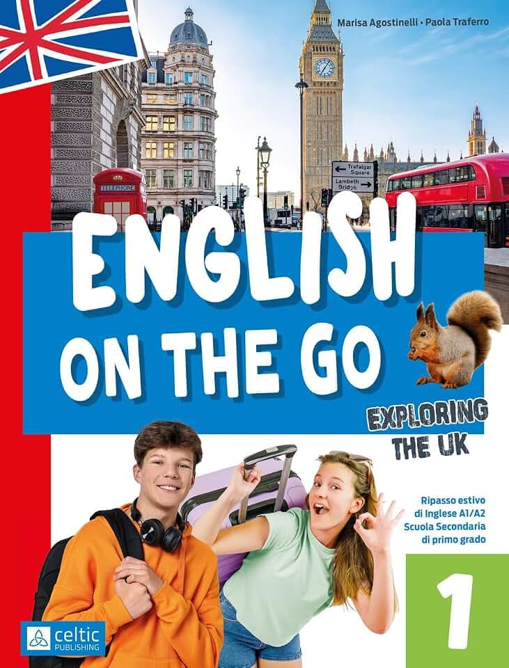English on the go. Ripasso estivo di inglese A1/A2. Per la scuola secondaria di primo grado. Ediz. a colori. Con QR Code. Exploring the UK (Vol. 1)