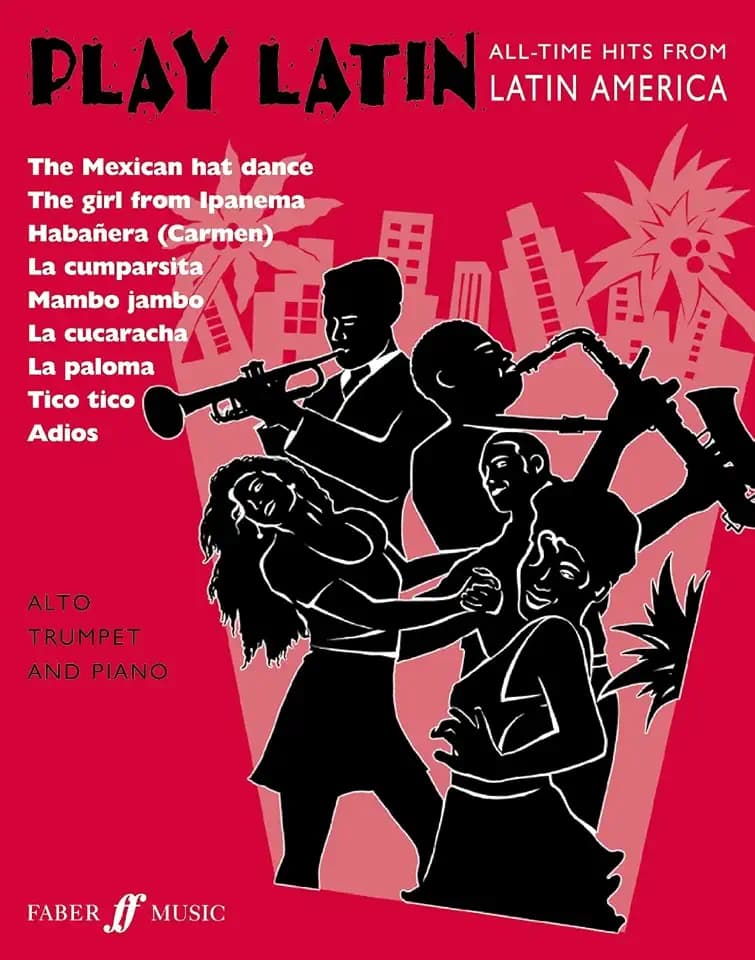 Play Latin Trumpet: All-Time Hits from Latin America (Faber Edition: Play Latin)