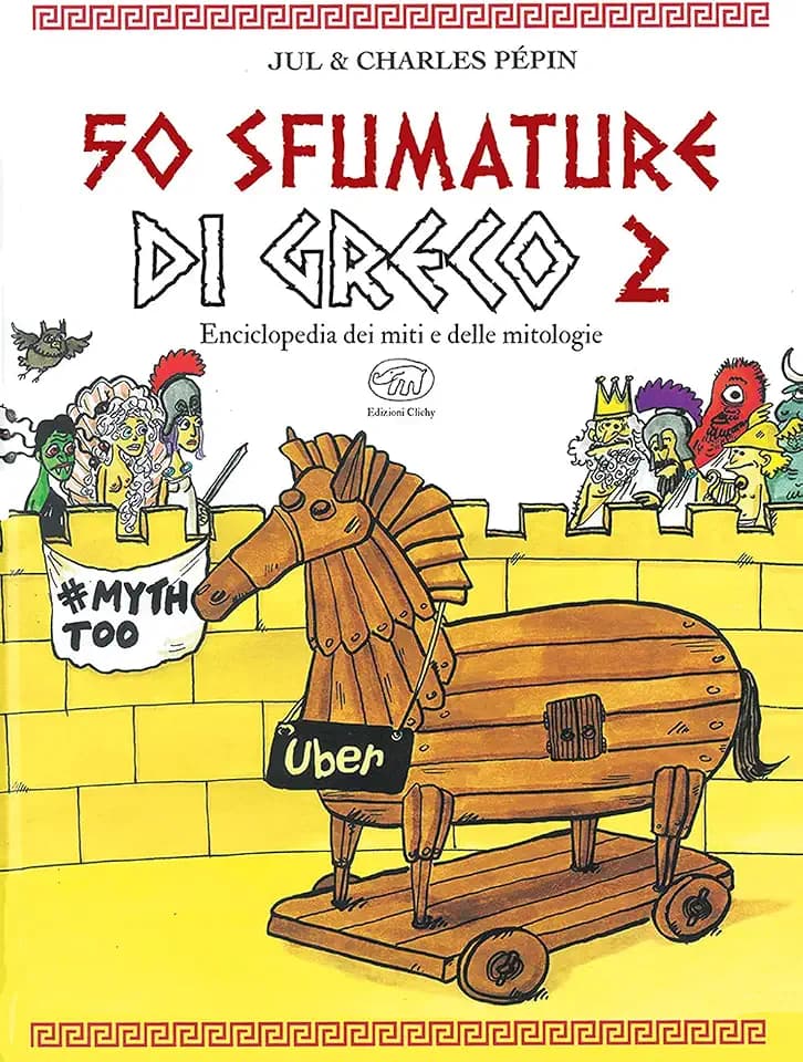50 sfumature di greco. Enciclopedia dei miti e delle mitologie (Vol. 2) (Beaubourg)