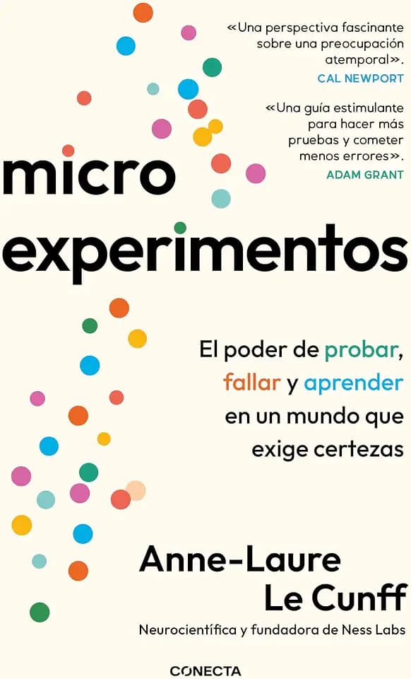 Microexperimentos: El poder de probar, fallar y aprender en un mundo que exige certezas (Conecta)