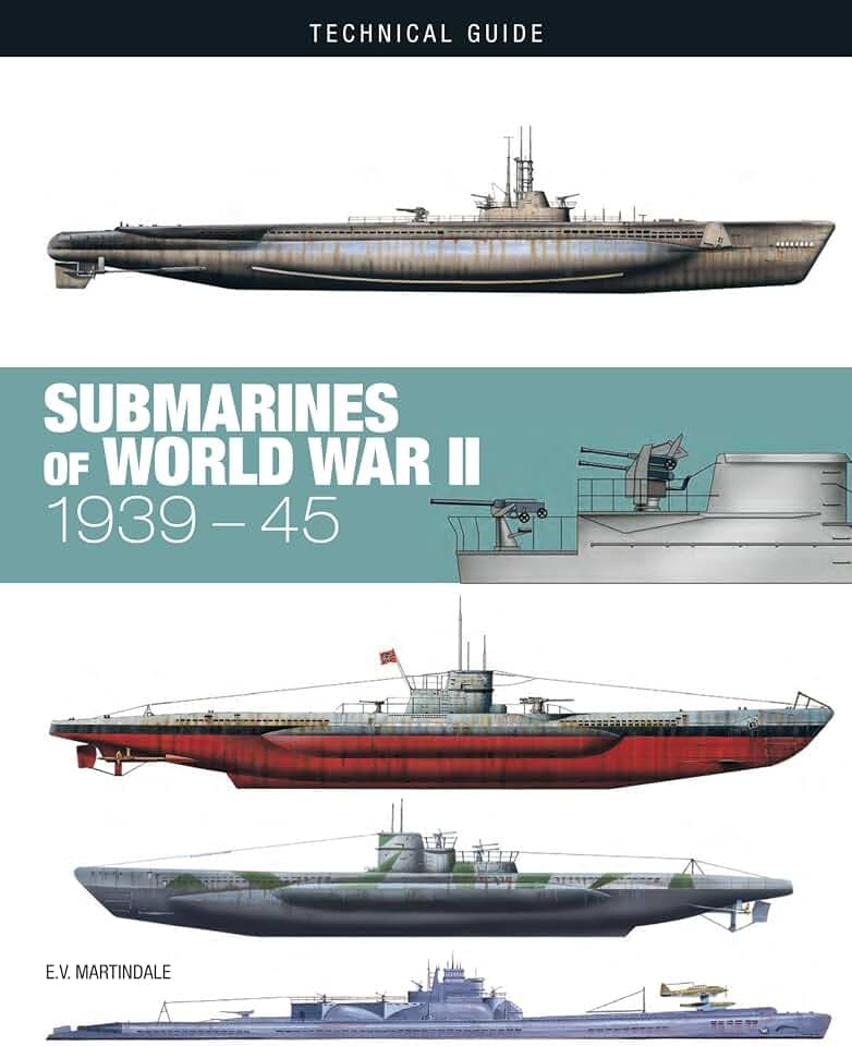 Submarines of World War II: 1939-45 (Technical Guides)